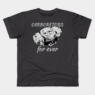 Carburetors for ever Kids T-Shirt